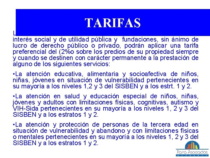 TARIFAS Las entidades de asistencia pública, entidades con fines de interés social y de