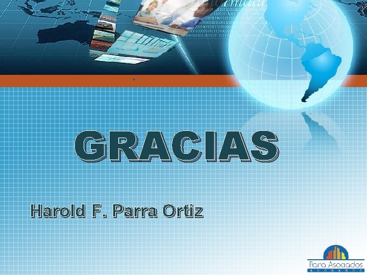 ● GRACIAS Harold F. Parra Ortiz 