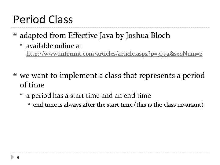 Period Class adapted from Effective Java by Joshua Bloch available online at http: //www.