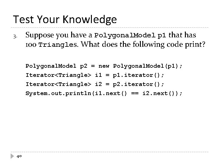 Test Your Knowledge 3. Suppose you have a Polygonal. Model p 1 that has