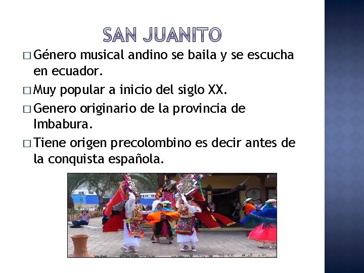 � Género musical andino se baila y se escucha en ecuador. � Muy popular