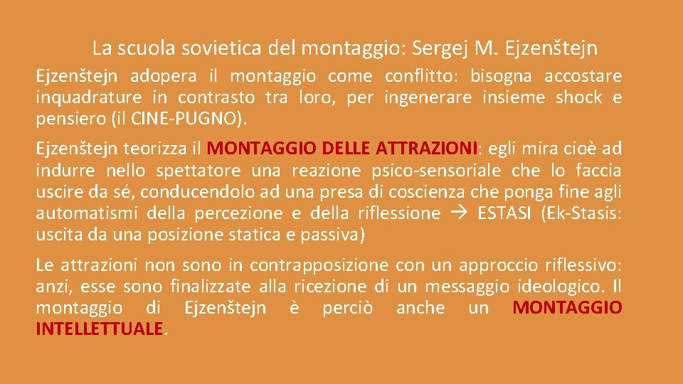 La scuola sovietica del montaggio: Sergej M. Ejzenštejn adopera il montaggio come conflitto: bisogna La scuola sovietica del montaggio: Sergej M. Ejzenštejn adopera il montaggio come conflitto: bisogna