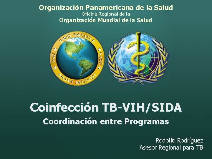 Organización Panamericana de la Salud Oficina Regional de la Organización Mundial de la Salud