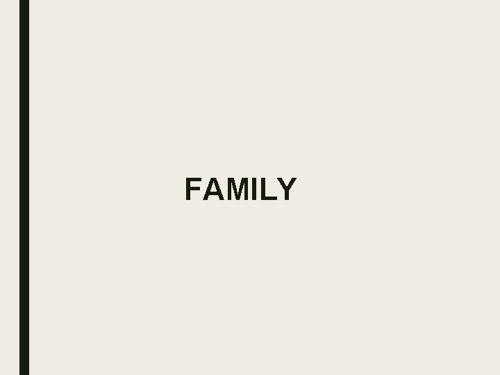 FAMILY FAMILY