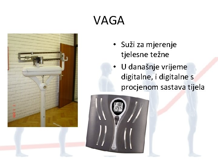 VAGA • Suži za mjerenje tjelesne težne • U današnje vrijeme digitalne, i digitalne