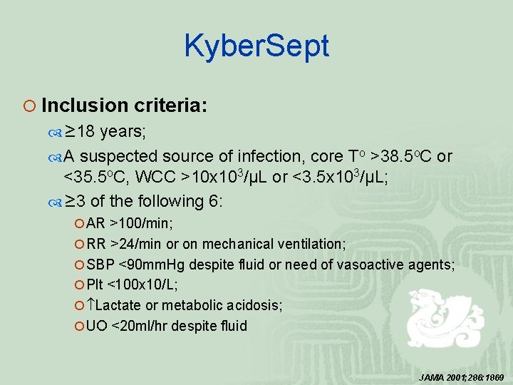 Kyber. Sept ¡ Inclusion criteria: ≥ 18 years; A suspected source of infection, core