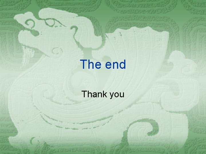 The end Thank you 