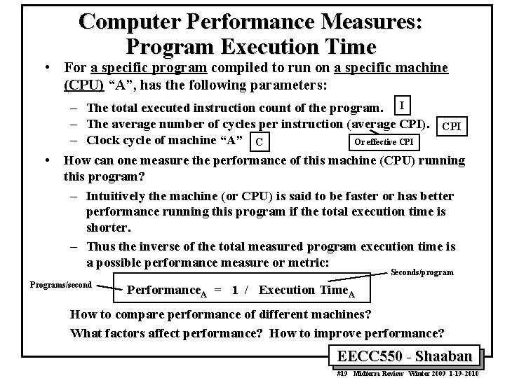Computer Performance Measures: Program Execution Time • For a specific program compiled to run Computer Performance Measures: Program Execution Time • For a specific program compiled to run