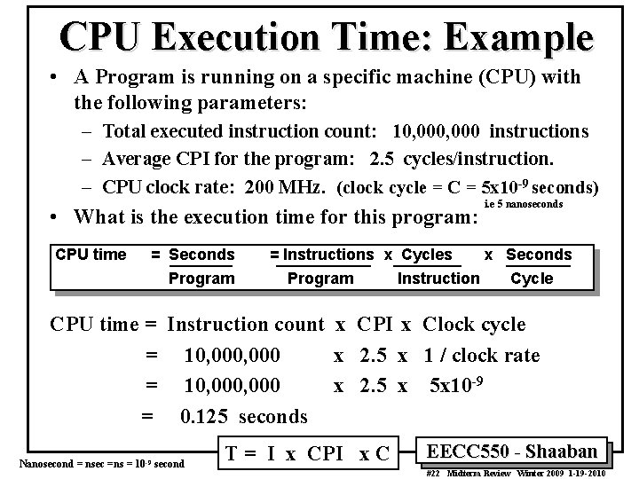CPU Execution Time: Example • A Program is running on a specific machine (CPU) CPU Execution Time: Example • A Program is running on a specific machine (CPU)