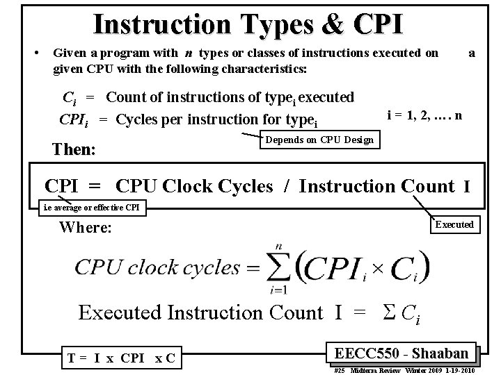 Instruction Types & CPI • Given a program with n types or classes of Instruction Types & CPI • Given a program with n types or classes of