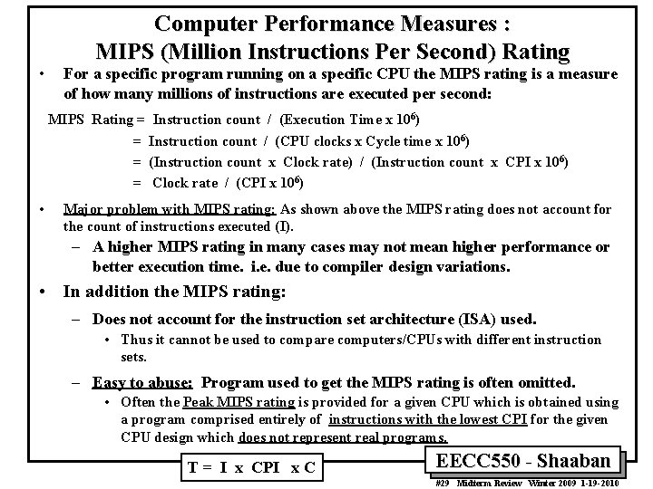  • Computer Performance Measures : MIPS (Million Instructions Per Second) Rating For a
