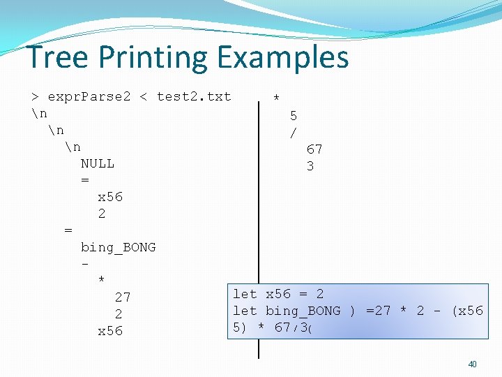 Tree Printing Examples > expr. Parse 2 < test 2. txt * n 5