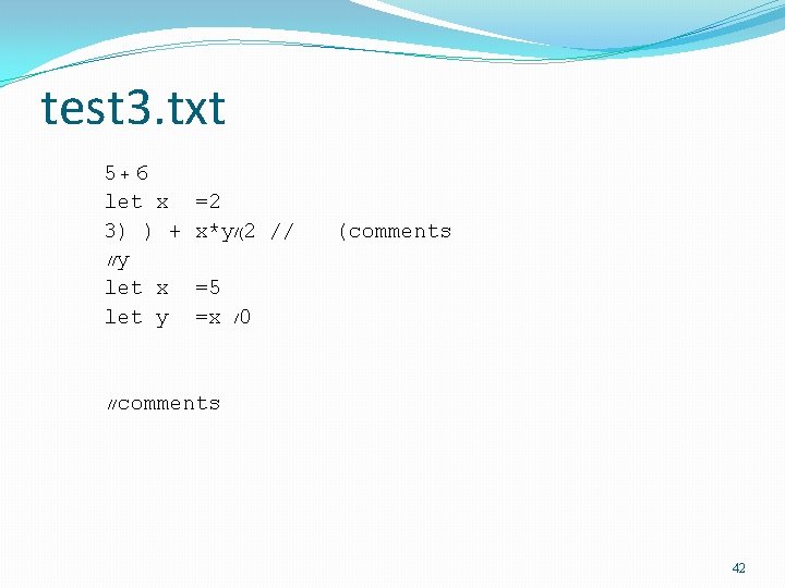 test 3. txt 5+6 let x 3) ) + //y let x let y