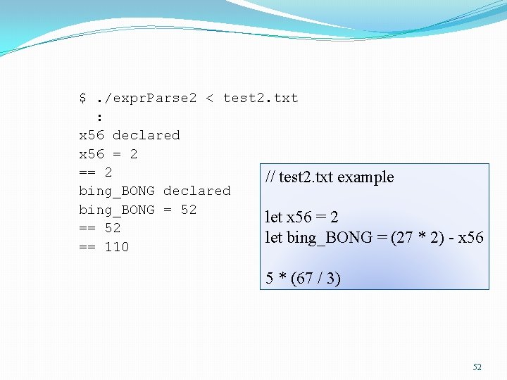 $. /expr. Parse 2 < test 2. txt : x 56 declared x 56