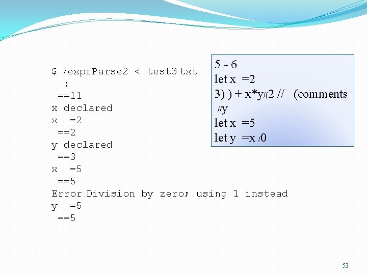 5+6 $ /. expr. Parse 2 < test 3. txt let x =2 :