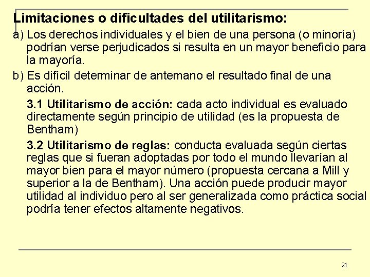 Limitaciones o dificultades del utilitarismo: a) Los derechos individuales y el bien de una