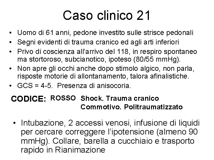 Caso clinico 21 • Uomo di 61 anni, pedone investito sulle strisce pedonali •