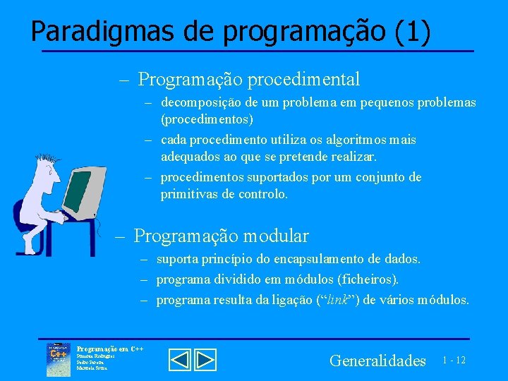 Paradigmas de programação (1) – Programação procedimental – decomposição de um problema em pequenos