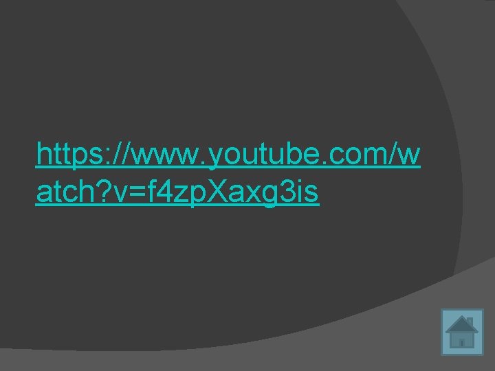 https: //www. youtube. com/w atch? v=f 4 zp. Xaxg 3 is https: //www. youtube. com/w atch? v=f 4 zp. Xaxg 3 is