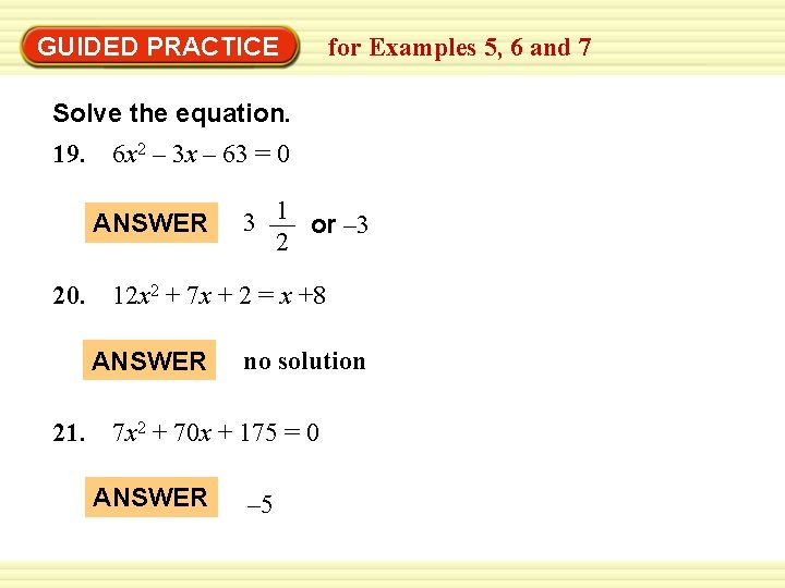 GUIDED PRACTICE for Examples 5, 6 and 7 Solve the equation. 19. 6 x