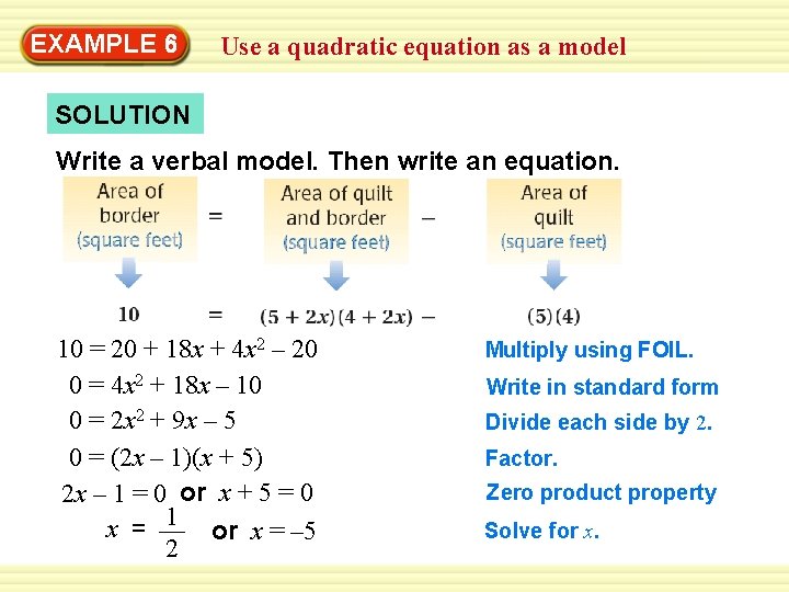 EXAMPLE 6 Use a quadratic equation as a model SOLUTION Write a verbal model.