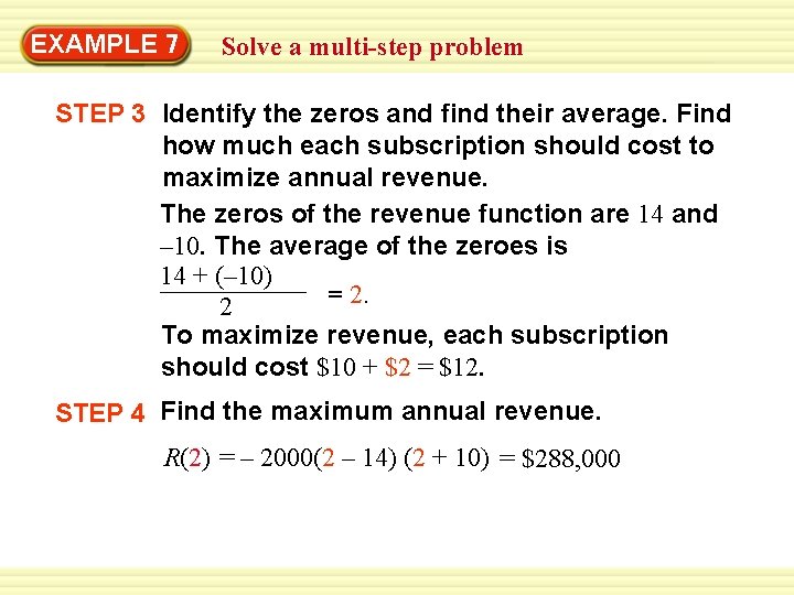 EXAMPLE 7 Solve a multi-step problem STEP 3 Identify the zeros and find their
