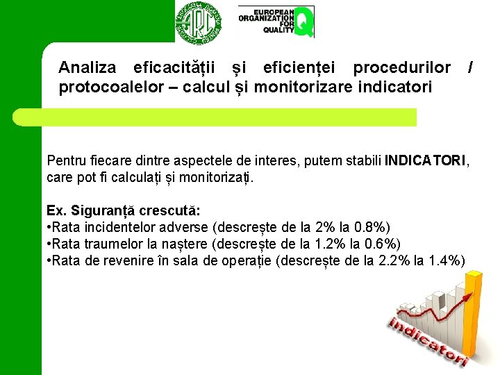 Analiza eficacității și eficienței procedurilor protocoalelor – calcul și monitorizare indicatori / Pentru fiecare