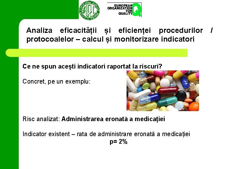Analiza eficacității și eficienței procedurilor protocoalelor – calcul și monitorizare indicatori Ce ne spun