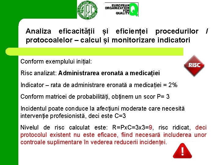 Analiza eficacității și eficienței procedurilor protocoalelor – calcul și monitorizare indicatori / Conform exemplului