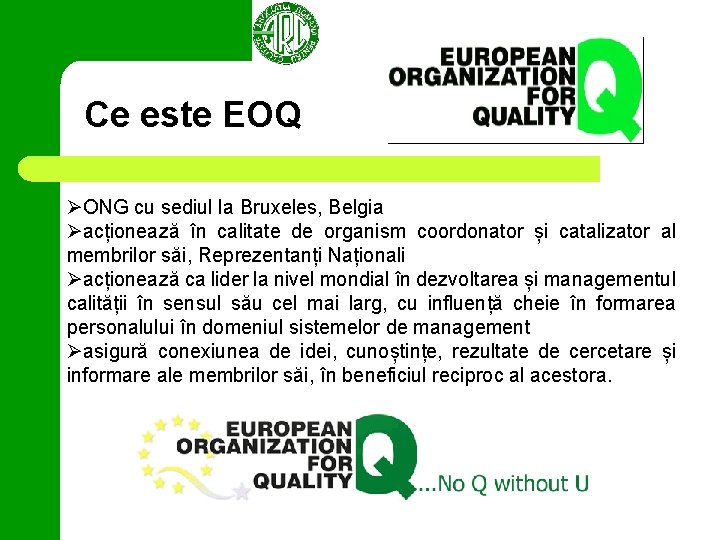 Ce este EOQ ØONG cu sediul la Bruxeles, Belgia Øacționează în calitate de organism