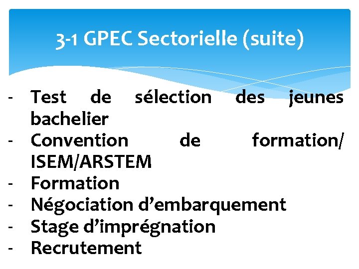 3 -1 GPEC Sectorielle (suite) - Test de sélection des jeunes bachelier - Convention