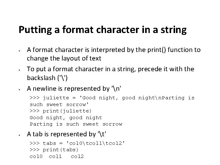 Putting a format character in a string A format character is interpreted by the