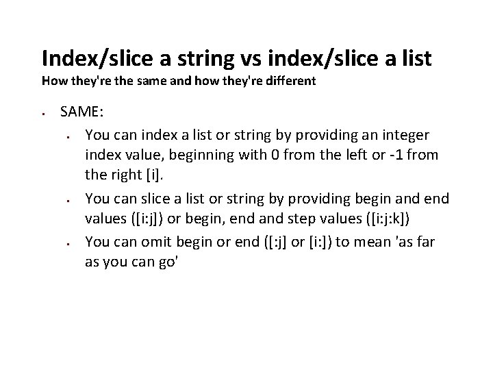 Index/slice a string vs index/slice a list How they're the same and how they're