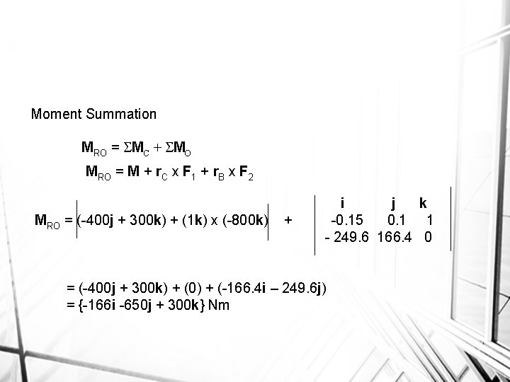 Moment Summation MRO = MC + MO MRO = M + r. C x