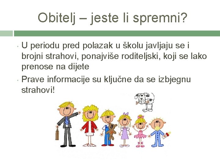 Obitelj – jeste li spremni? U periodu pred polazak u školu javljaju se i