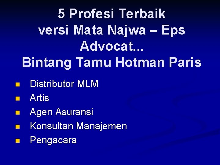 5 Profesi Terbaik versi Mata Najwa – Eps Advocat. . . Bintang Tamu Hotman