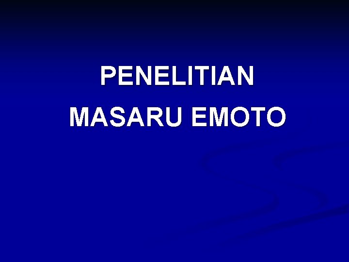 PENELITIAN MASARU EMOTO 