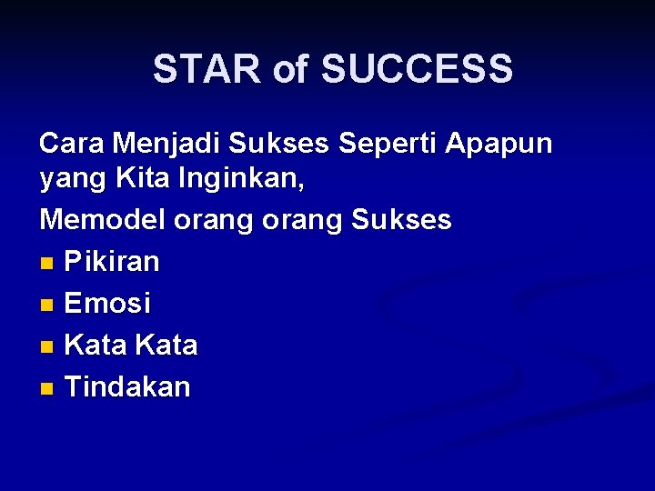 STAR of SUCCESS Cara Menjadi Sukses Seperti Apapun yang Kita Inginkan, Memodel orang Sukses