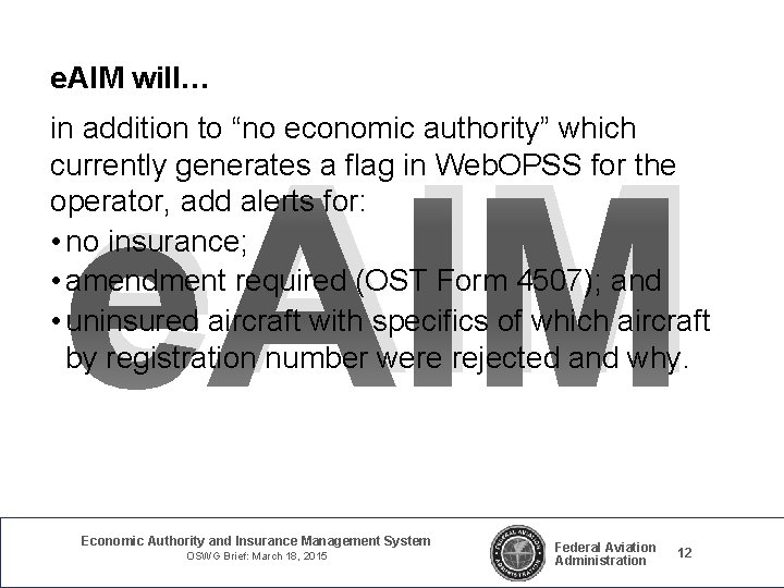 e. AIM will… in addition to “no economic authority” which currently generates a flag e. AIM will… in addition to “no economic authority” which currently generates a flag