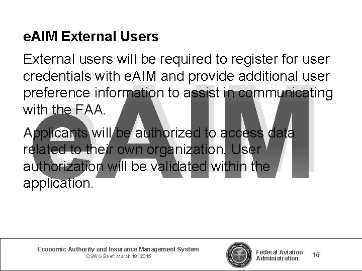 e. AIM External Users External users will be required to register for user credentials e. AIM External Users External users will be required to register for user credentials