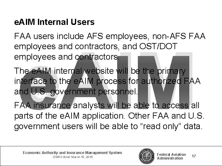 e. AIM Internal Users FAA users include AFS employees, non-AFS FAA employees and contractors, e. AIM Internal Users FAA users include AFS employees, non-AFS FAA employees and contractors,