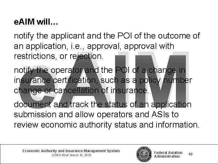 e. AIM will… notify the applicant and the POI of the outcome of an e. AIM will… notify the applicant and the POI of the outcome of an