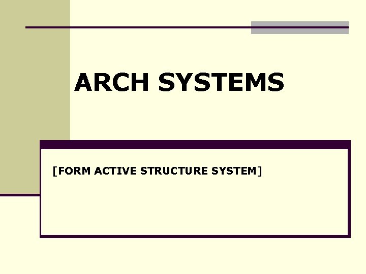 ARCH SYSTEMS [FORM ACTIVE STRUCTURE SYSTEM] 