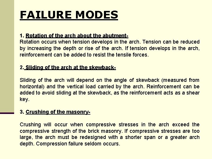 FAILURE MODES 1. Rotation of the arch about the abutment. Rotation occurs when tension