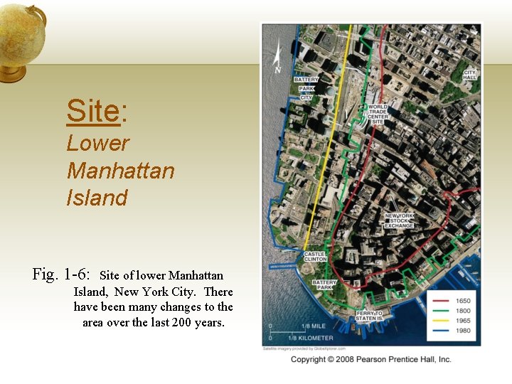 Site: Lower Manhattan Island Fig. 1 -6: Site of lower Manhattan Island, New York