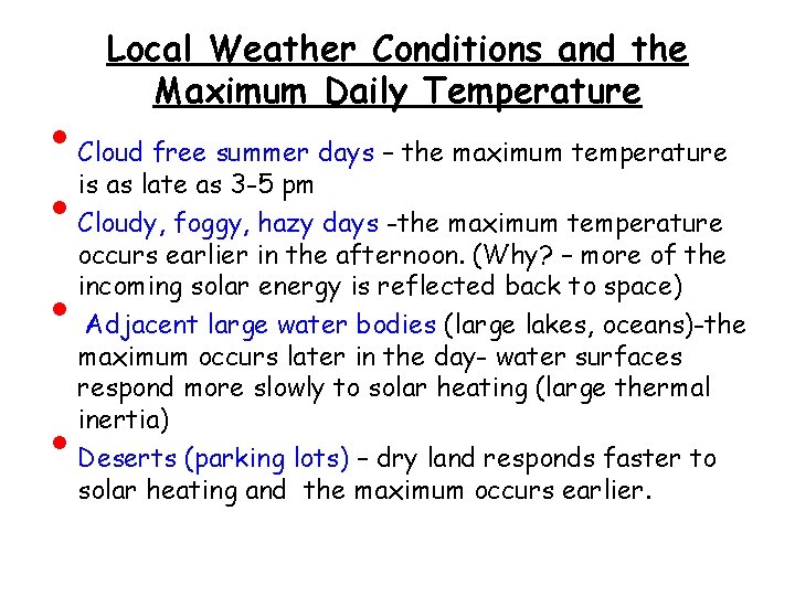  • • Local Weather Conditions and the Maximum Daily Temperature Cloud free summer
