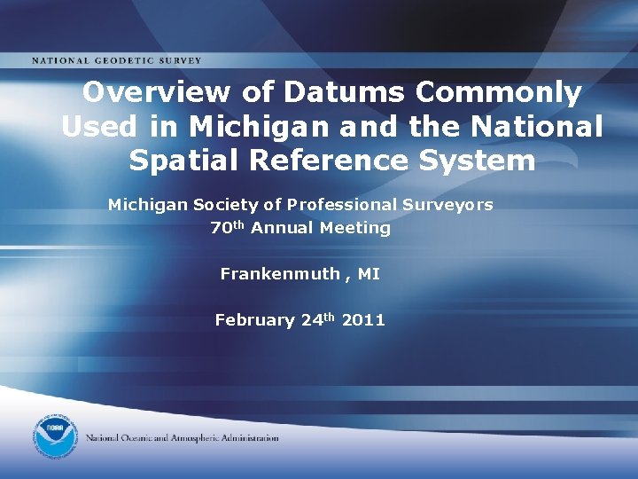 Overview of Datums Commonly Used in Michigan and the National Spatial Reference System Michigan