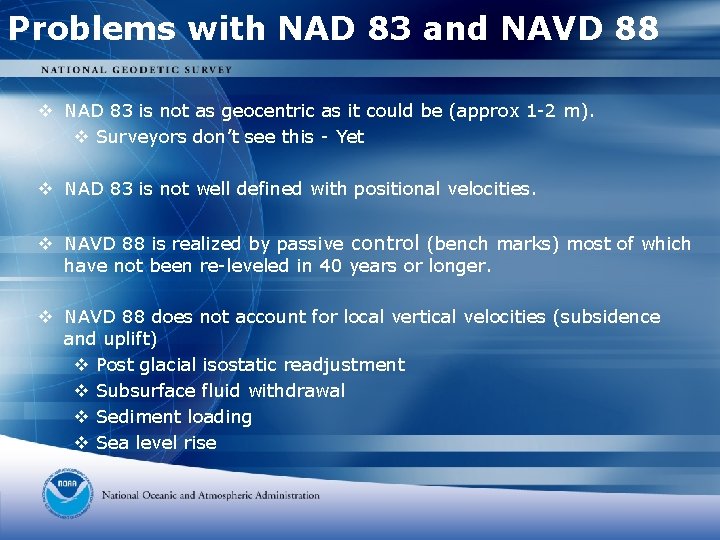 Problems with NAD 83 and NAVD 88 v NAD 83 is not as geocentric