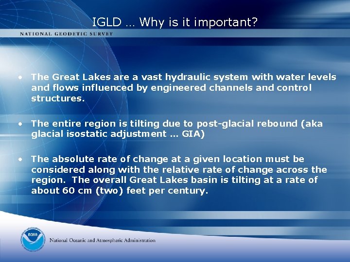 IGLD … Why is it important? • The Great Lakes are a vast hydraulic