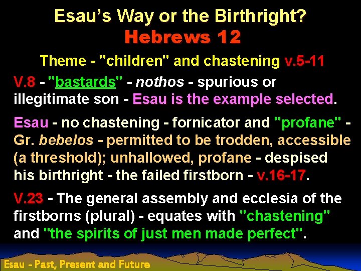 Esau’s Way or the Birthright? Hebrews 12 Theme - "children" and chastening v. 5